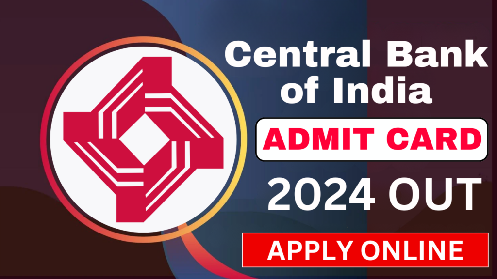 Central Bank of India Admit Card 2024