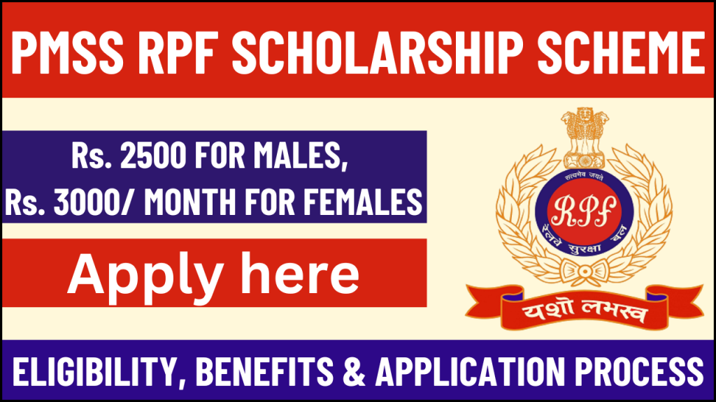 PMSS RPF Scholarship Scheme 2024